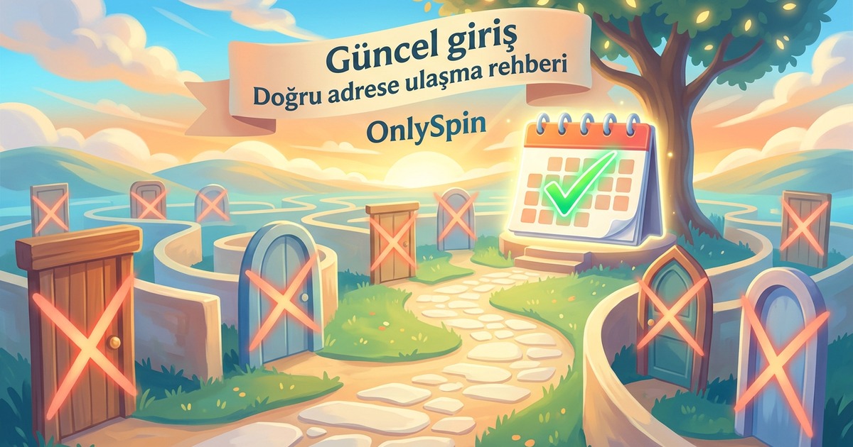 OnlySpin Güncel Giriş Rehberi