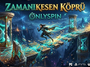 Zamanıkesen Köprü - OnlySpin Oyunu